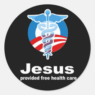 Jesus provided free healthcare classic round sticker