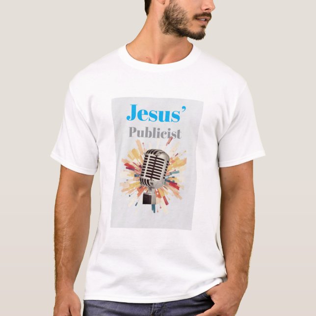 Jesus’ Publicist T-Shirt (Front)