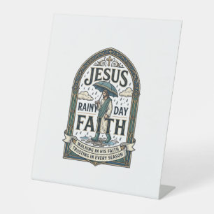 Jesus Rainy Day Faith Jesus Rainy Day Christian Fa Pedestal Sign