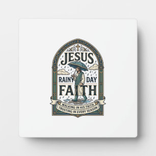 Jesus Rainy Day Faith Jesus Rainy Day Christian Fa Plaque