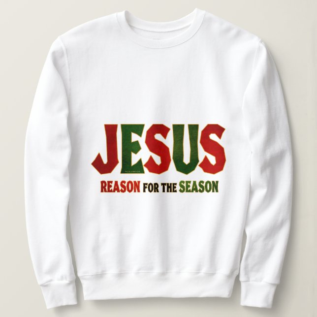 Jesus Reason for Season Sweatshirt (Design Front)