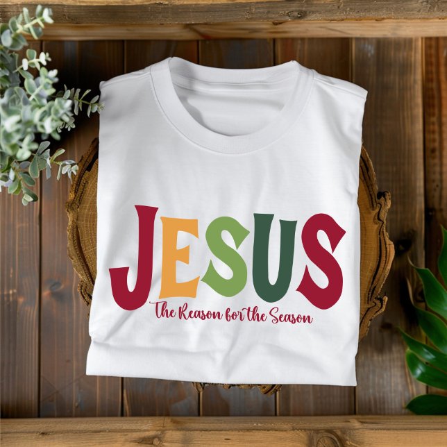 Jesus Reason for the Season Christian Christmas T-Shirt (Creator Uploaded)
