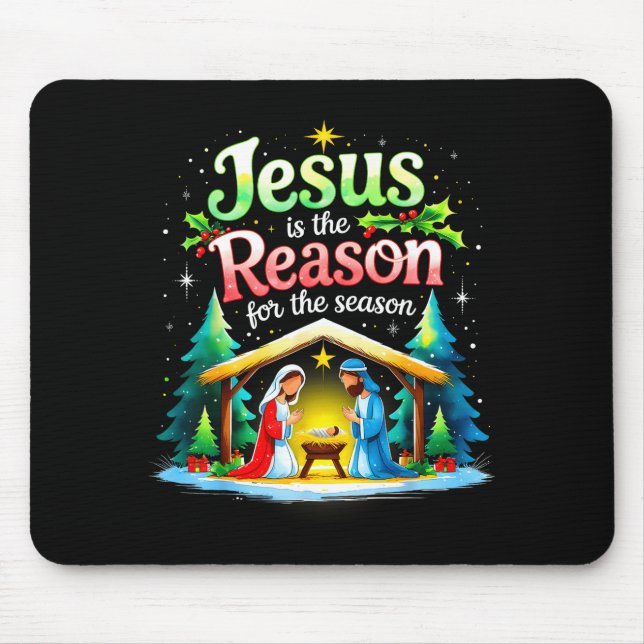 Jesus Reason For The Season Nativity Christmas Des Mouse Pad (Front)