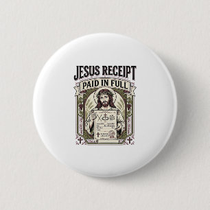 Jesus Receipt Paid In Full Jesus Receipt Paid In C 6 Cm Round Badge
