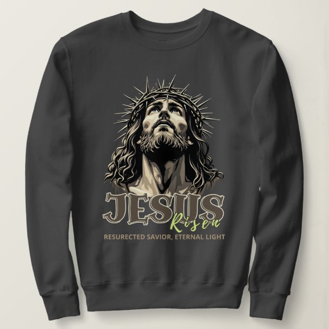 Jesus Risen - Jesus Christ Artistic  Sweatshirt (Design Front)