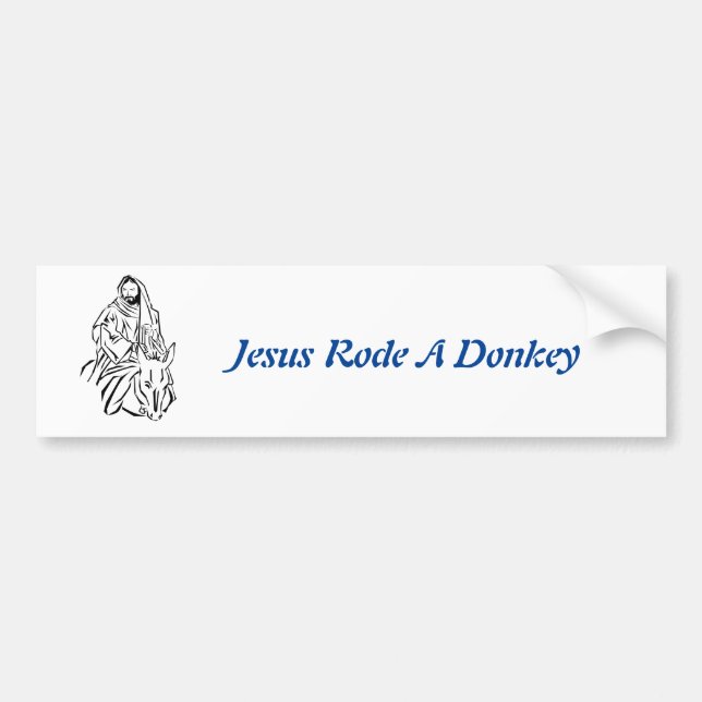 Jesus Rode A Donkey Bumper Sticker (Front)