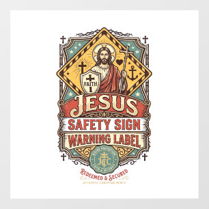 Jesus Safety Sign Warning Label Jesus Safety Sign