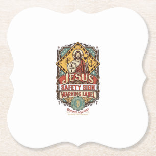 Jesus Safety Sign Warning Label Jesus Safety Sign Paper Coaster