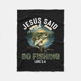 Jesus said go fishing bible verse fisherman fleece blanket