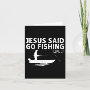 Jesus Said Go Fishing Christ Christian Fisherman F Card
