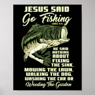 Jesus Said Go Fishing Fish Story Bible Angling B F Poster