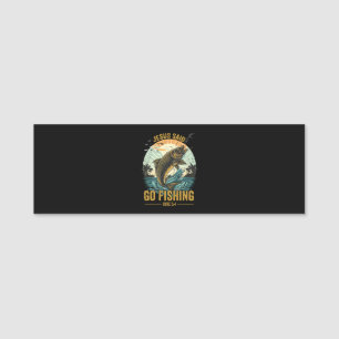 Jesus Said Go Fishing Luke 5 4 Name Tag
