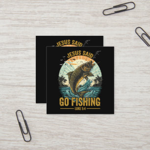 Jesus Said Go Fishing Luke 5 4  Square Business Card