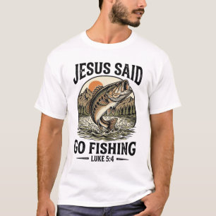 Jesus Said Go Fishing Vintage Bass Christian T-Shirt