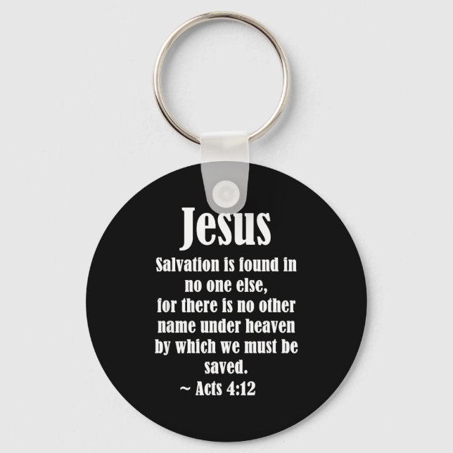 Jesus Salvation Acts 4 12 Christian Scripture Bibl Key Ring (Front)
