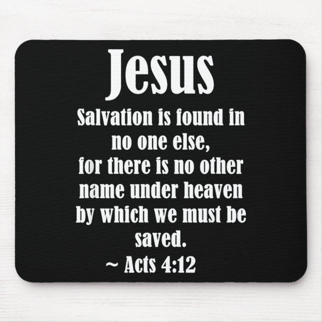Jesus Salvation Acts 4 12 Christian Scripture Bibl Mouse Pad (Front)