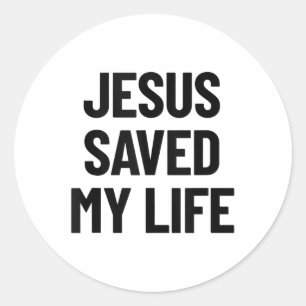 Jesus Saved My Life Christian Saying Tank Top_1  Classic Round Sticker