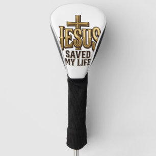 Jesus Saved My Life Cross Vintage Golf Head Cover