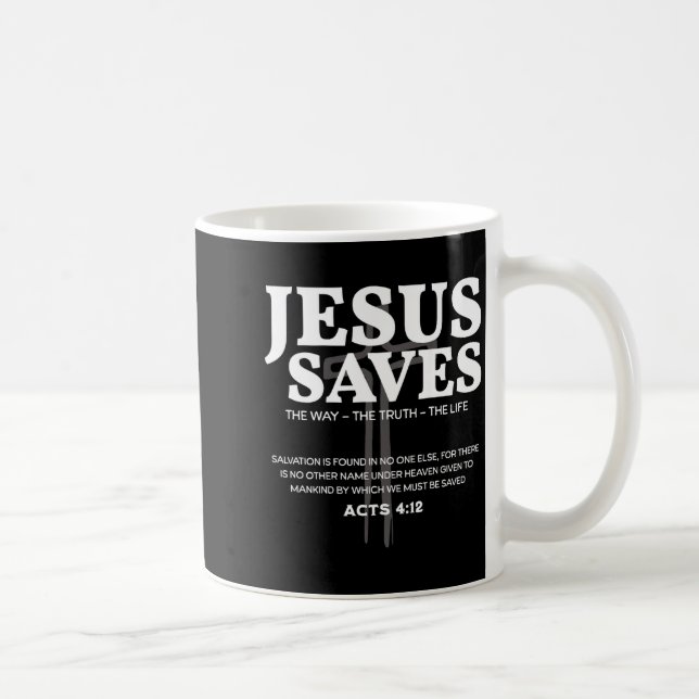 Jesus Saves Bible Verse Acts 4_12 Christian  Coffee Mug (Right)