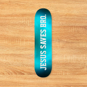 Jesus Saves Bro. Abstract Blue Haze Skateboard