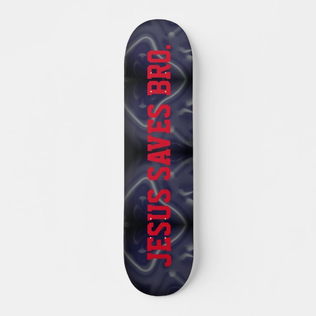 Jesus Saves Bro. Abstract Pattern Blue Skateboard (Front)