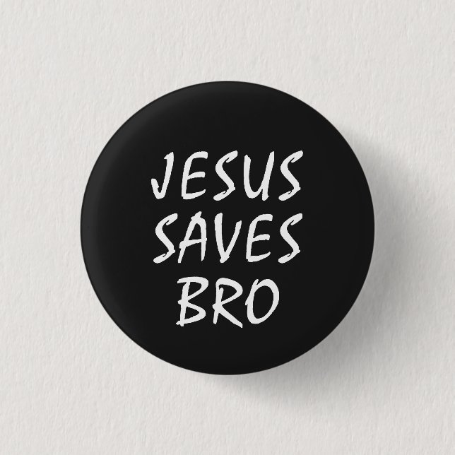 Jesus Saves Bro Christian   3 Cm Round Badge (Front)