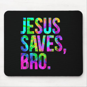 Jesus Saves Bro, Christian Religious Faith Believe Mouse Pad