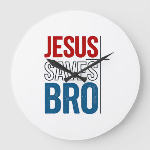 Jesus Saves Bro Christian Typography T-Shirt Desig Large Clock