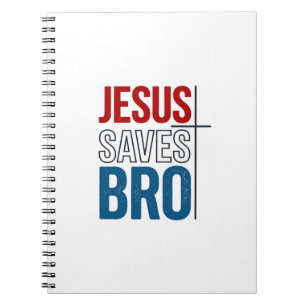 Jesus Saves Bro Christian Typography T-Shirt Desig Notebook