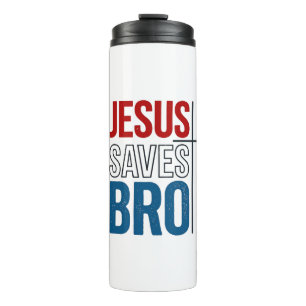 Jesus Saves Bro Christian Typography T-Shirt Desig Thermal Tumbler
