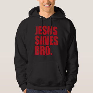 Jesus Saves Bro  Vintage  Christian Religion 3 Hoodie