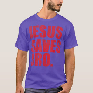 Jesus Saves Bro Vintage Funny Christian Religion T-Shirt