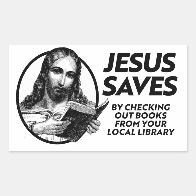 Jesus saves by checking out library books rectangular sticker (Front)