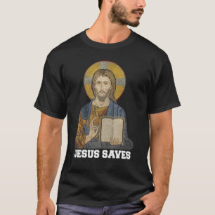 Jesus Saves Christian Faith Trust in God Lord Chri T-Shirt