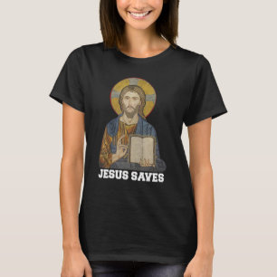 Jesus Saves Christian Faith Trust in God Lord Chri T-Shirt