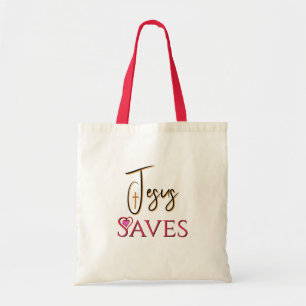Jesus Saves Christian Quote  Tote Bag