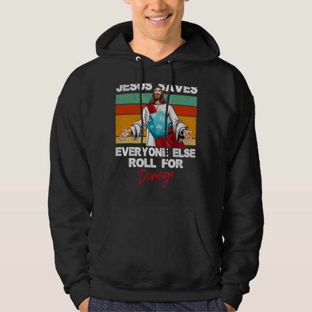 Jesus Saves Everyone Else Roll For Damage Christia Hoodie (Front)