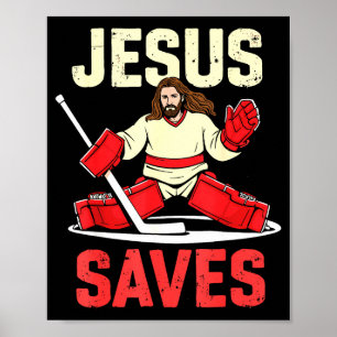 Jesus Saves Ice Hockey Goalie Player Christian Fun Poster