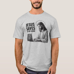 Jesus Saves in the Cloud - Funny Jesus Meme T-Shirt