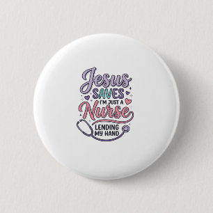 Jesus Saves Nurse Faith Shirt Design_1 6 Cm Round Badge