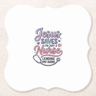 Jesus Saves Nurse Faith Shirt Design_1 Paper Coaster