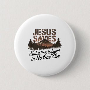 Jesus Saves - Salvation Is Found In Else Tank Top_ 6 Cm Round Badge