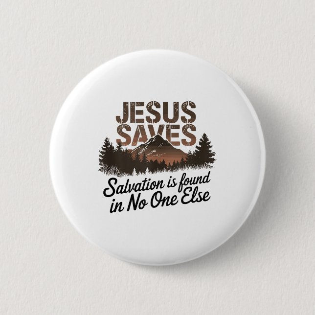 Jesus Saves - Salvation Is Found In Else Tank Top_ 6 Cm Round Badge (Front)