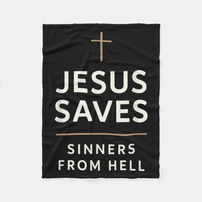 Jesus Saves Sinners From Hell Evangelistic Gospel  Fleece Blanket (Front)