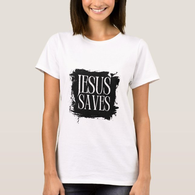Jesus Saves T-Shirt (Front)