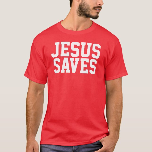 Jesus Saves T-Shirt (Front)