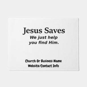 Jesus Saves - We Just Help You Find Him Doormat