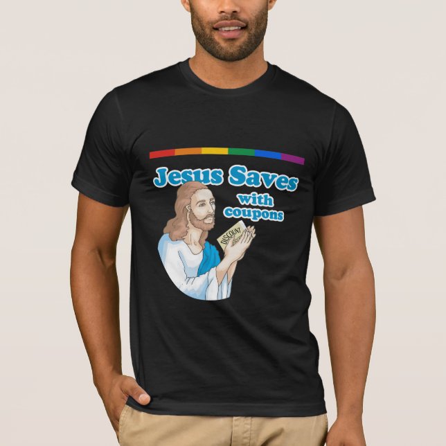 JESUS SAVES WITH COUPONS T-Shirt (Front)