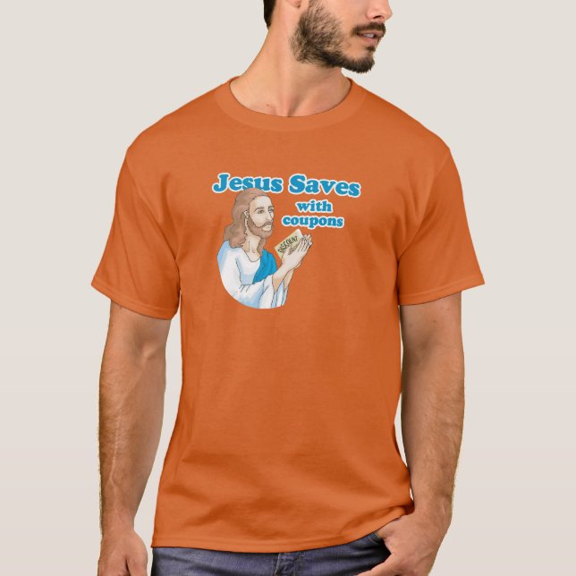 JESUS SAVES WITH COUPONS T-Shirt (Front)