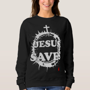 Jesus Saves with Cross and Crown of Thorns Sweatshirt